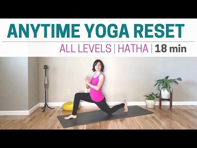 Anytime Yoga Reset - 18min class - All Levels