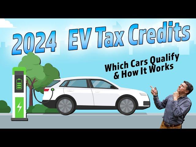 EV Tax Credits - Every 2024/2025 EV & PHEV That Qualifies & How It Works