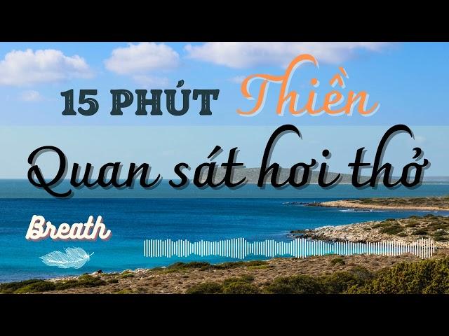 15 phút thiền hàng ngày - Chánh niệm hơi thở - Thiền cho người mới bắt đầu