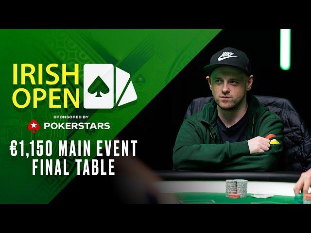 Irish Poker Open: €1K main Event - FINAL TABLE Livestream  PokerStars