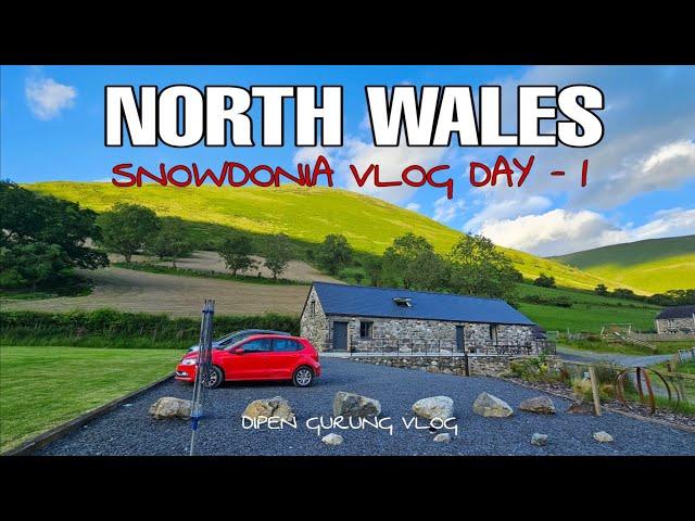 NORTH WALES VLOG | SNOWDONIA VLOG DAY - 1 | DIPEN GURUNG VLOG | UK  NEPALI VLOG |