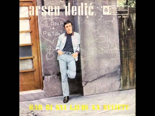 Arsen Dedić - Kad bi svi ljudi na svijetu (Singl) - 01/04 Kad bi svi ljudi na svijetu
