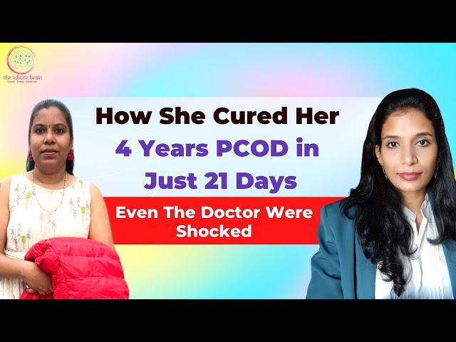 How She Cured Her 4 years PCOD in Just 21 Days & And Also Manifested 6 Major Things in Her Life