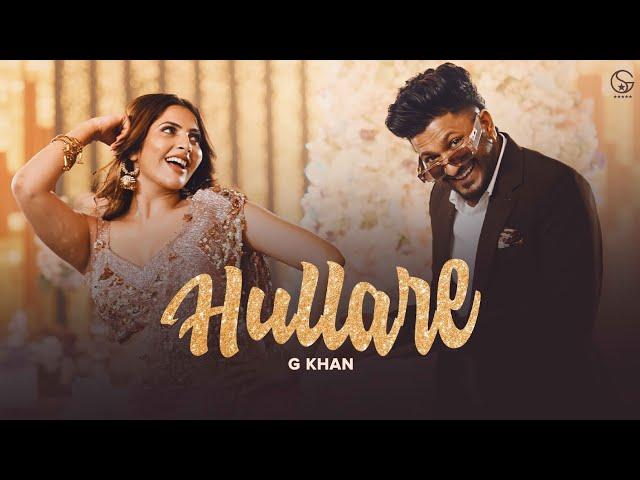 Hullare |  G Khan ft Arjan Dhillon | Official video Song 2022 | Proof | Fresh Media Records