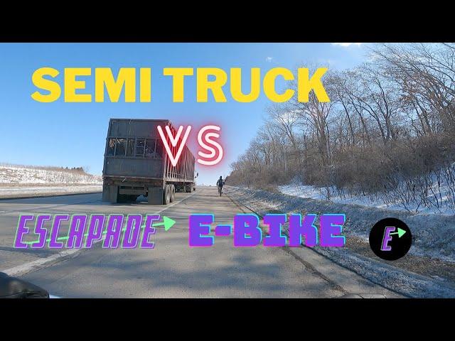 Semi Truck vs Escapade E-Bikes Up Big Hill | Class 3 E-Bikes Up Big Hill