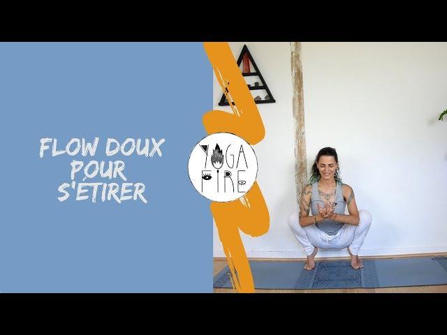 Flow Doux Pour S’Étirer - Yoga Fire By Jo