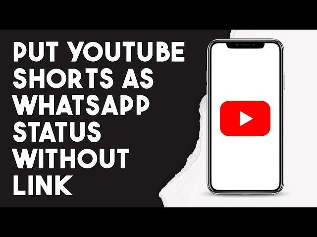 How To Put Youtube Shorts As Whatsapp Status Without Link