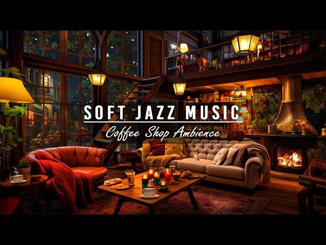 Soft Jazz Music & Cozy Coffee Shop Ambience  Relaxing Jazz Instrumental Music for Studying, Working