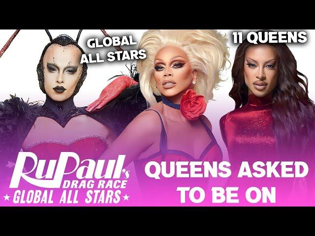 GLOBAL ALL STARS: Queens Asked To Be On - RuPaul's Drag Race