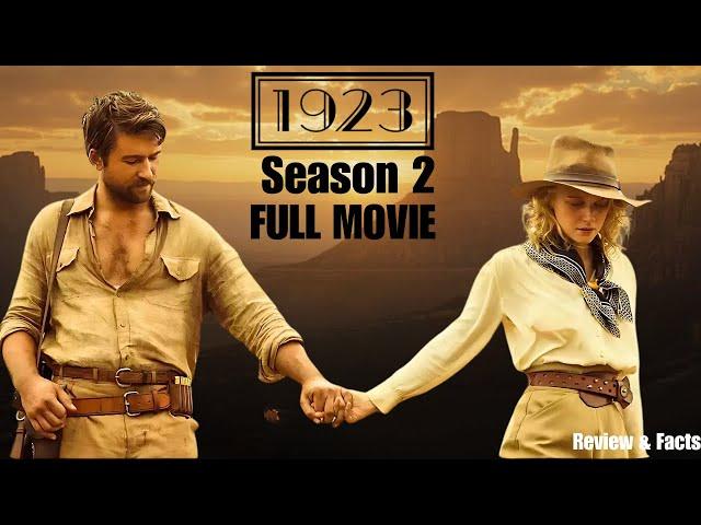 1923 – Season 2 Full Movie  Paramount+ | Epic Dutton Family Saga Continues Reviews & Facts