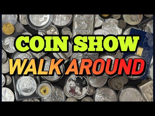 COIN SHOW WALK AROUND #silver #gold