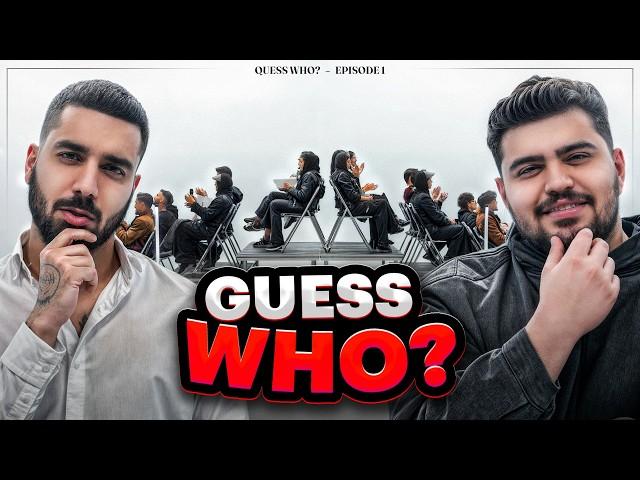 GUESS WHO⁉️ | قسمت اول