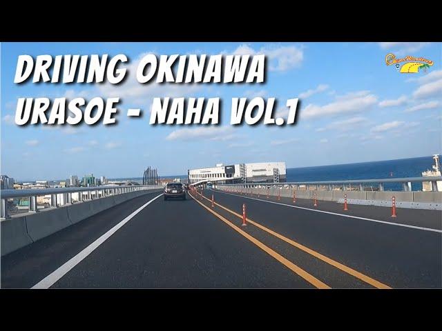 Driving Okinawa!!  Urasoe - Naha Vol.1