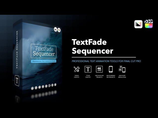 TextFade Sequencer - Professional Text Animation Tools for Final Cut Pro - Pixel Film Studios