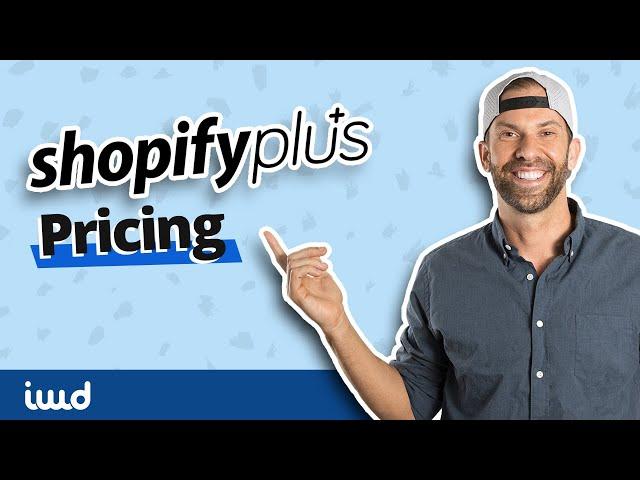 Shopify Plus Pricing & Is It Worth It? | The Truth | IWD Agency