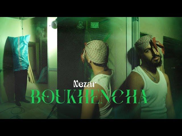 Nezar - Boukhencha ( Music Video )