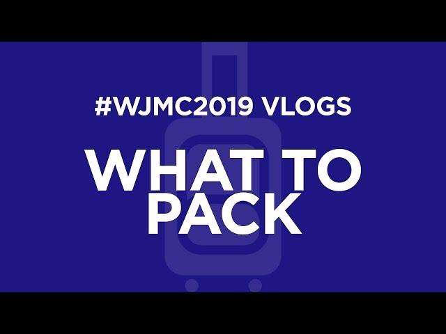 What to Pack | #WJMC2019 Vlogs