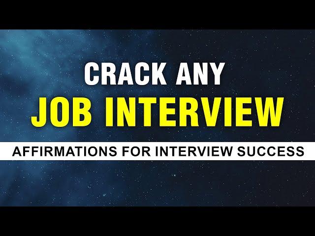 Affirmations To Crack a Job Interview | Job Interview Success | Get Your Dream Job | Manifest Series