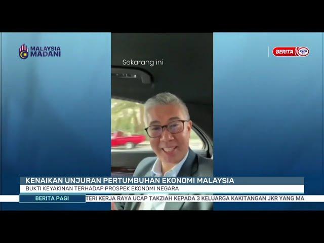 16 NOV 2024–BERITA PAGI– KENAIKAN UNJURAN EKONOMI MALAYSIA; BUKTI KEYAKINAN PROSPEK EKONOMI MALAYSIA