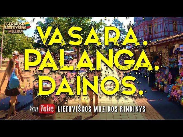 VASARA. PALANGA. DAINOS.  • 2021 Letuviškų Dainų Rinkinys iš Palangos • Koks oras Palangoje?