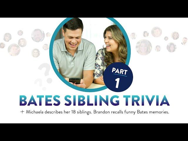 Bates Sibling Trivia | Keilen Corner