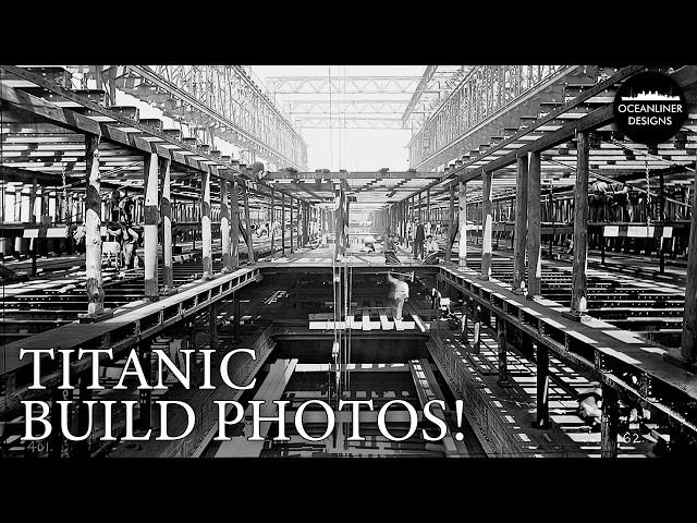 Titanic's Fascinating Construction Photos