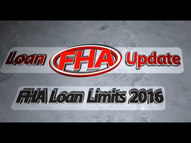 FHA Loan Limits 2016