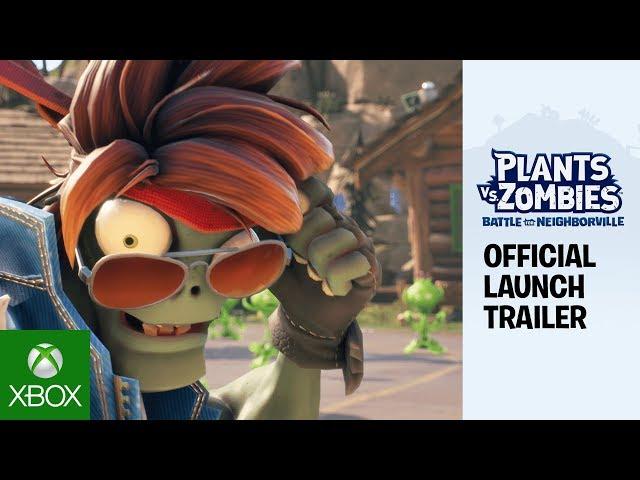 Plants vs. Zombies: Battle for Neighborville™ Official Launch Trailer