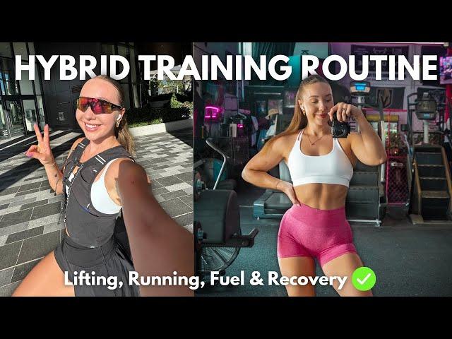 MY HYBRID TRAINING ROUTING | LIFTING & RUNNING