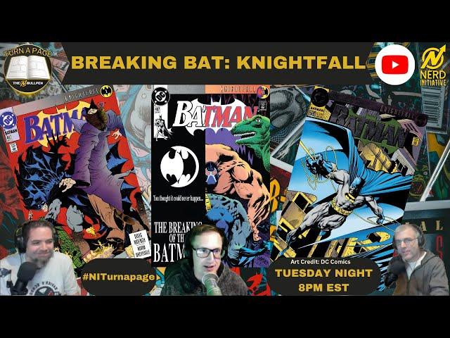 BREAKING BAT: BATMAN - KNIGHTFALL (DC COMICS) NERD INITIATIVE TURN A PAGE EP. 15