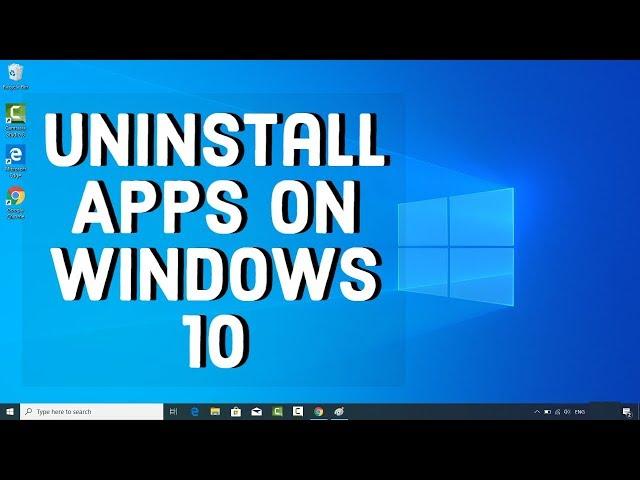 How to Uninstall Programs in Windows 10 | Uninstall Apps on Windows 10