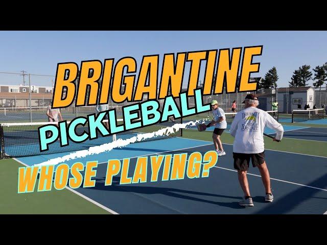 Brigantine Pickleball! Whose Playing?