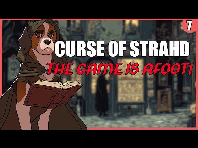 The Game Is Afoot! | D20Dilemma | Curse of Strahd | (Ep. 7)