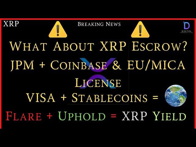 XRP- JPM + Coinbase & EU/MICA - VISA + Stablecoins = EU/Africa/Middle East - Flare/Uphold= XRP Yield