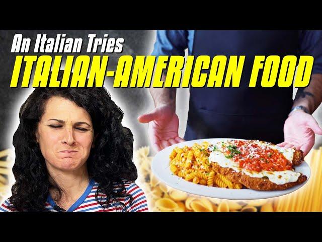 An Italian Tries ITALIAN-AMERICAN FOOD