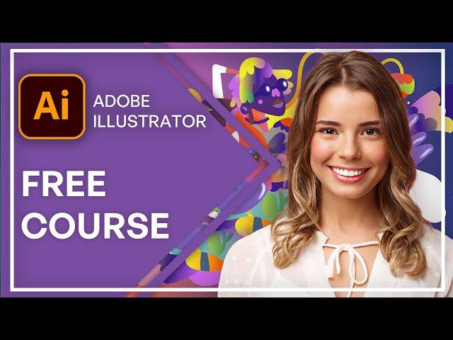 Free Adobe Illustrator Course for Beginners (Graphic Design and Illustration Tutorial)