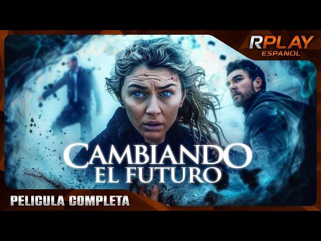 CAMBIANDO EL FUTURO | PELICULA EN HD COMPLETA EN ESPANOL LATINO | PELICULA SUSPENSO