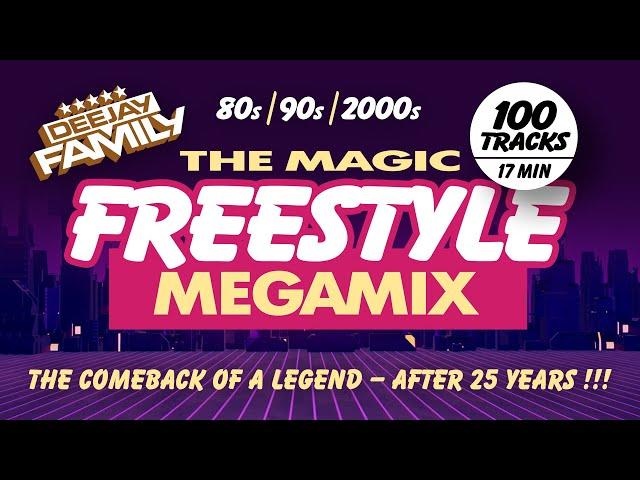 The Magic Freestyle Megamix  80s / 90s / 2000s  Best Of  Old School  Throwback