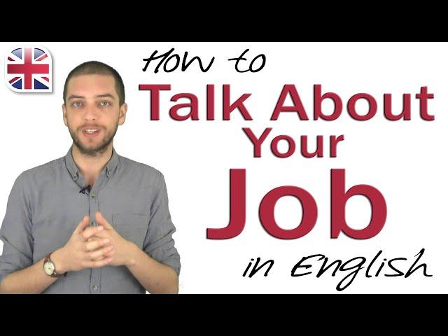 Talking About Your Job in English - Spoken English Lesson