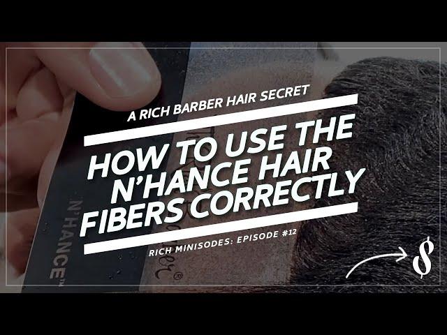 HOW TO USE THE RICH BARBER N'HANCE HAIR FIBERS W/ @ChukaTheBarber