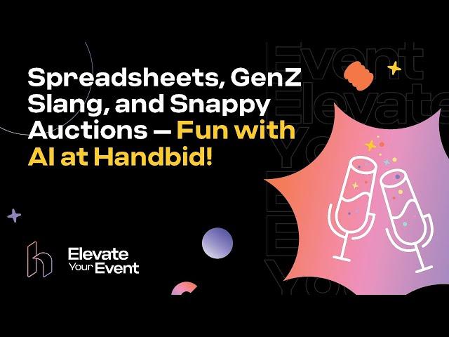 Spreadsheets, GenZ Slang, and Snappy Auctions – Fun with AI at Handbid!