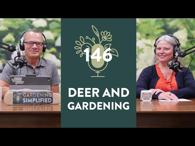 Oh Deer! The Buck Stops Here | Deer and Gardening | 146