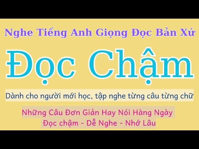 Nghe Tiếng Anh Giọng Bản Xứ Đọc  Chậm - I Improved My English by Listening to Slow Native Speakers!