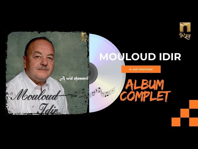 Mouloud Idir - Awid nḥemmel (Album Complet)