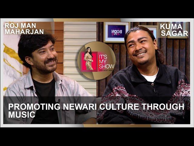 Kuma Sagar & Roj Man Maharjan | It's My Show With Oshin Sitaula E13 | 13 September 2024