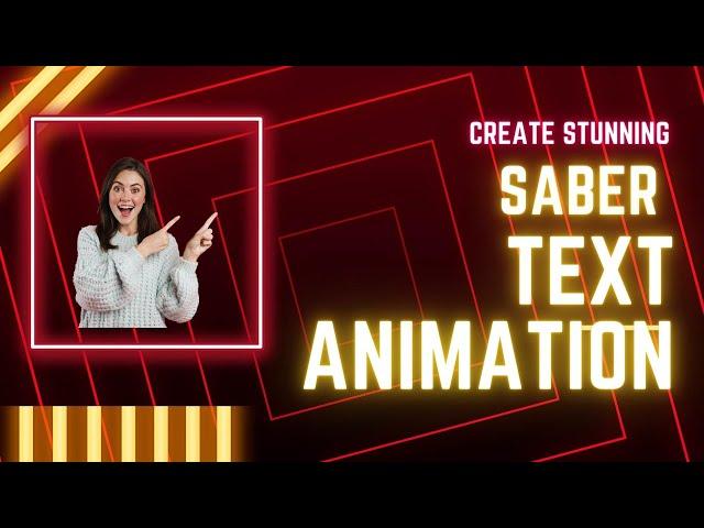 Saber Text Animation: Create Stunning Effects in After Effects