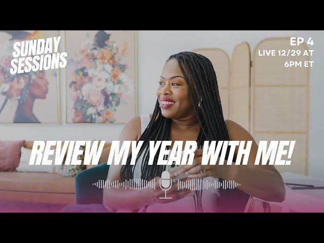 Sunday Session | Review My Year With Me LIVE!