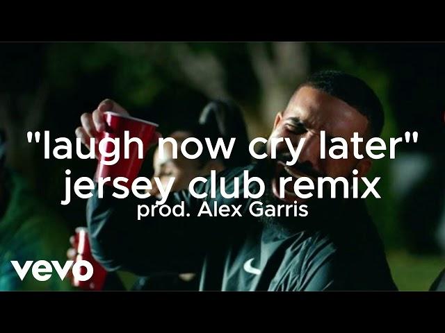 Drake - Laugh Now, Cry Later (Jersey Club Mix) (Prod. Alex Garris)