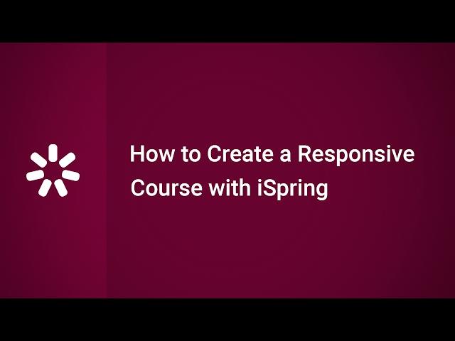 How to Create a Responsive E-Learning Course