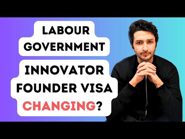 Innovator Founder Visa Changing? | New Labour Government | Sohrab Vazir